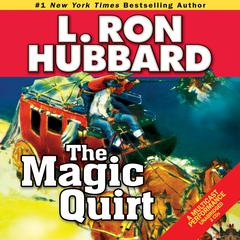 The Magic Quirt Audiobook, by L. Ron Hubbard