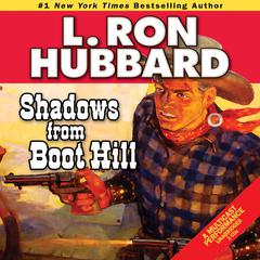 Shadows from Boot Hill Audiobook, by L. Ron Hubbard