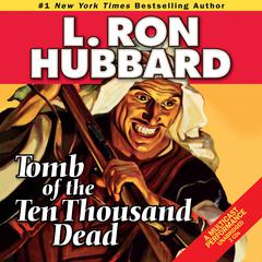 Tomb of the Ten Thousand Dead Audiobook, by 