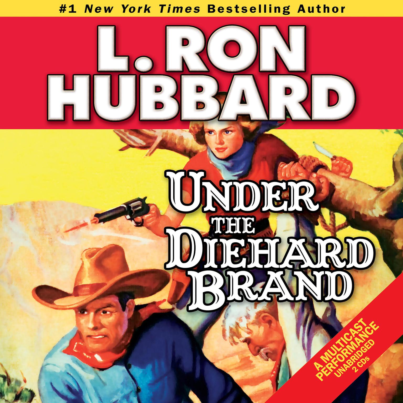 Under the Diehard Brand Audiobook, by L. Ron Hubbard