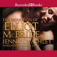 The Seduction of Elliot McBride Audiobook, by Jennifer Ashley