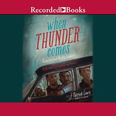 When Thunder Comes: Poems for Civil Rights Leaders Audiobook, by J. Patrick Lewis