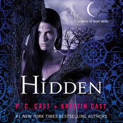 Hidden: A House of Night Novel Audiobook, by P. C. Cast