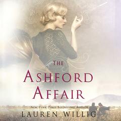 The Ashford Affair: A Novel Audiobook, by Lauren Willig