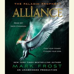 Alliance: The Paladin Prophecy Book 2 Audiobook, by Mark Frost