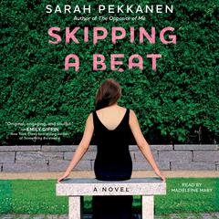Skipping a Beat: A Novel Audiobook, by Sarah Pekkanen