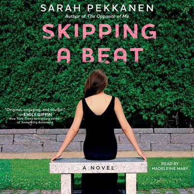Skipping a Beat: A Novel Audiobook, by Sarah Pekkanen