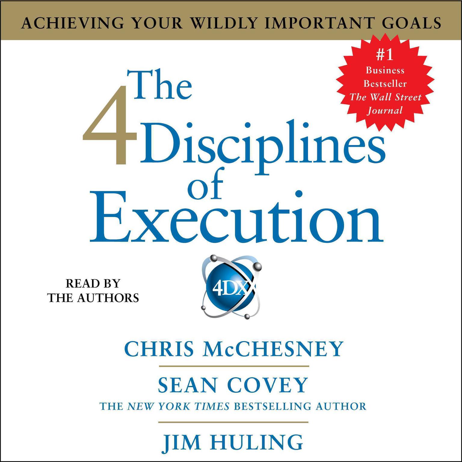 The 4 Disciplines of Execution: Achieving Your Wildly Important Goals Audiobook, by Sean Covey