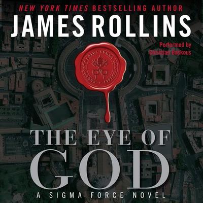 The Eye of God: A Sigma Force Novel Audiobook, by James Rollins