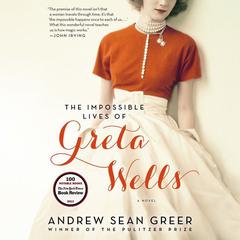 The Impossible Lives of Greta Wells Audiobook, by 