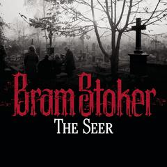 Seer Audiobook, by Bram Stoker