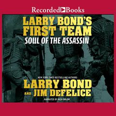 Larry Bonds First Team: Soul of the Assassin Audiobook, by Larry Bond