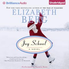 Joy School Audiobook, by Elizabeth Berg