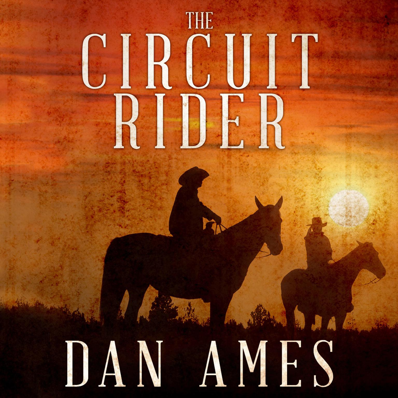 The Circuit Rider Audiobook, by Dani Amore