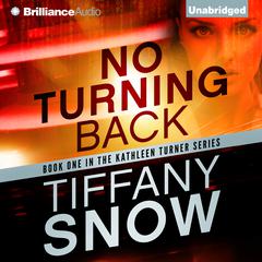 No Turning Back Audiobook, by Tiffany Snow