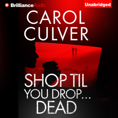 Shop Til You Drop…Dead Audiobook, by Carol Culver