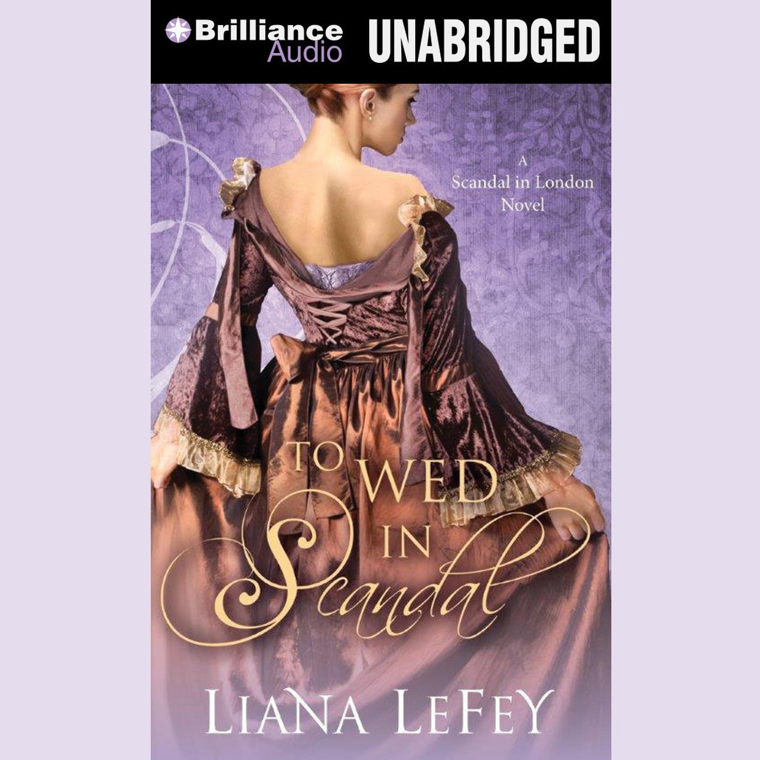 To Wed in Scandal Audiobook, by Liana LeFey