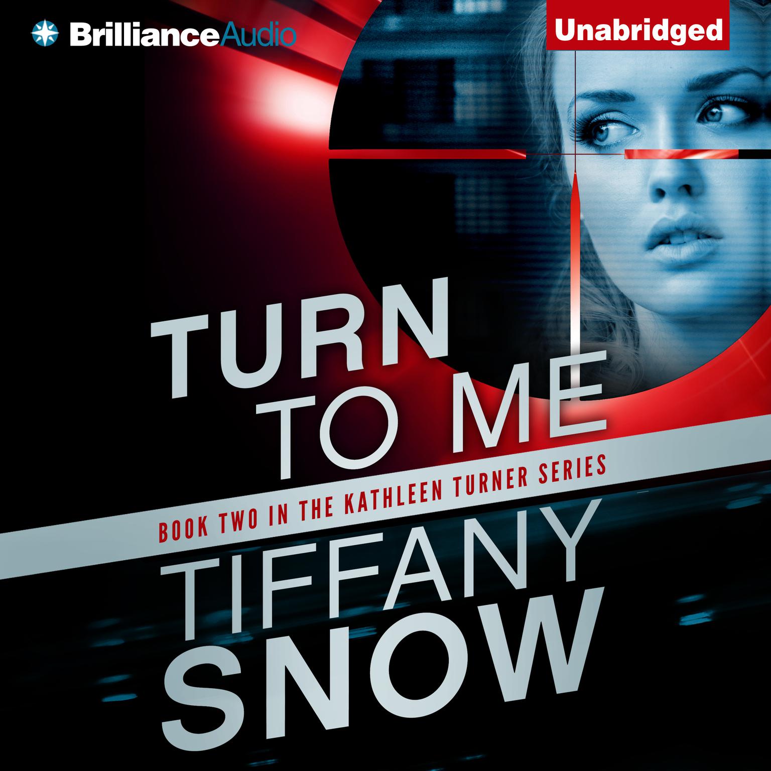 Turn to Me Audiobook, by Tiffany Snow