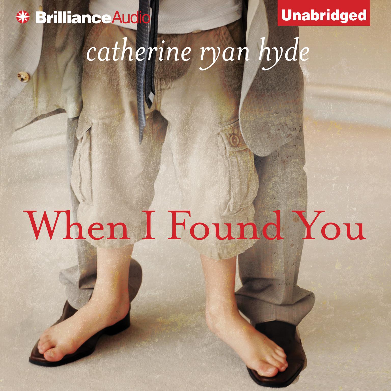 When I Found You Audiobook, by Catherine Ryan Hyde