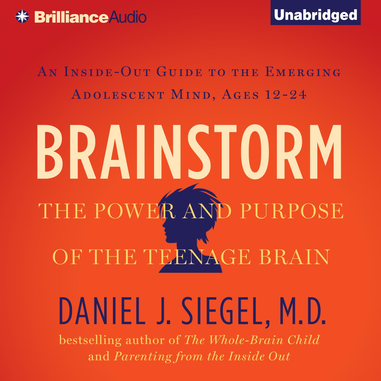 Brainstorm: The Power and Purpose of the Teenage Brain Audiobook, by Daniel J. Siegel