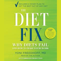 The Diet Fix: Why Diets Fail and How to Make Yours Work Audiobook, by 