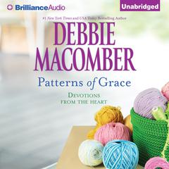 Patterns of Grace: Devotions from the Heart Audiobook, by Debbie Macomber