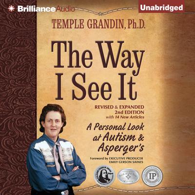 The Way I See It: A Personal Look at Autism & Aspergers Audiobook, by Temple Grandin