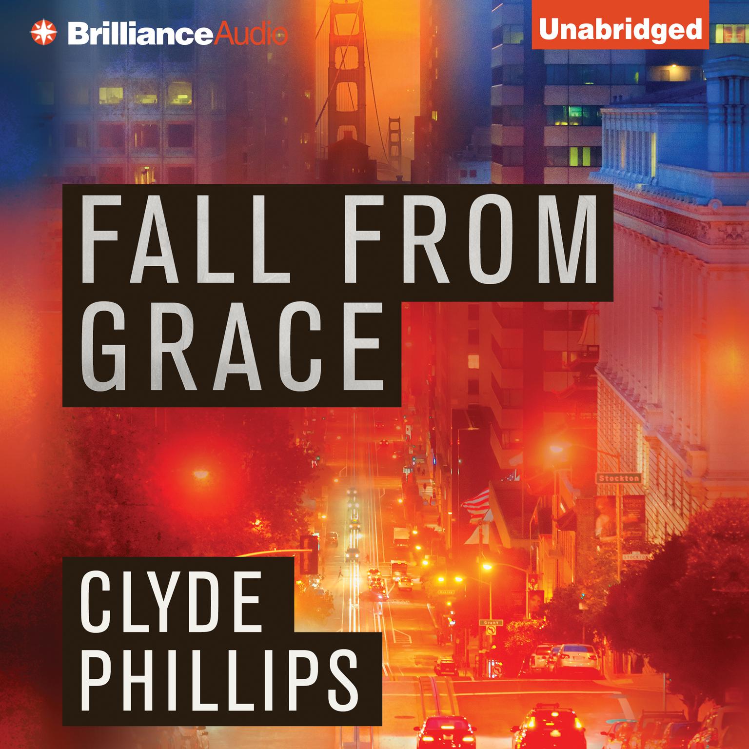 Fall From Grace Audiobook, by Clyde Phillips