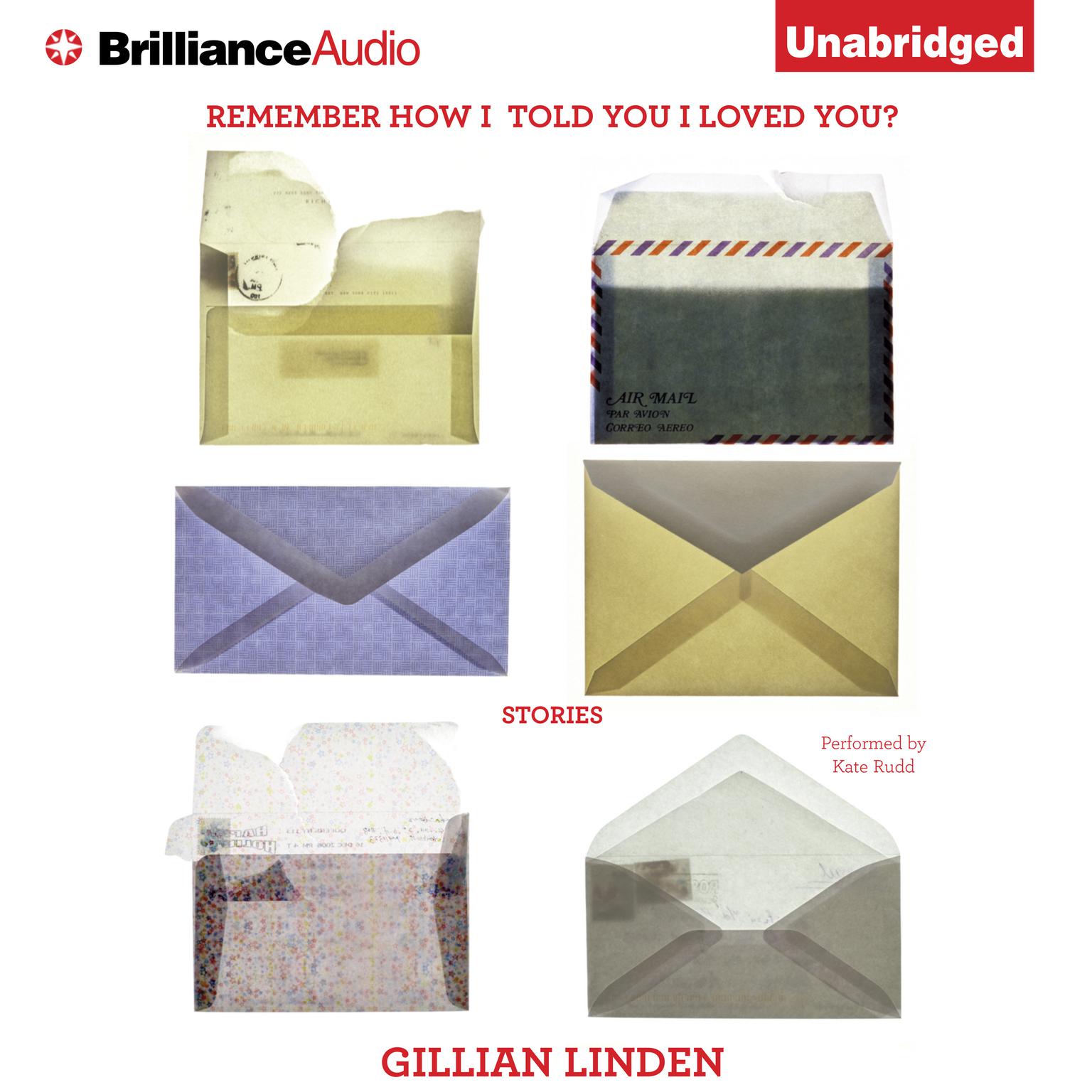 Remember How I Told You I Loved You? Audiobook, by Gillian Linden