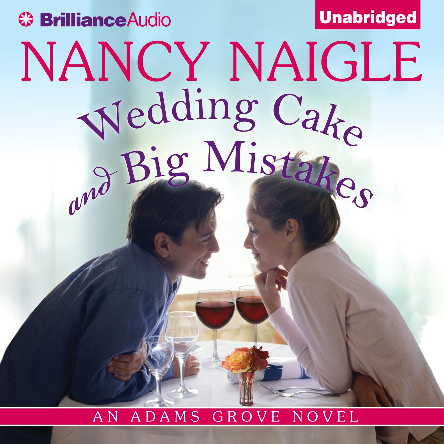 Wedding Cake and Big Mistakes Audiobook, by Nancy Naigle