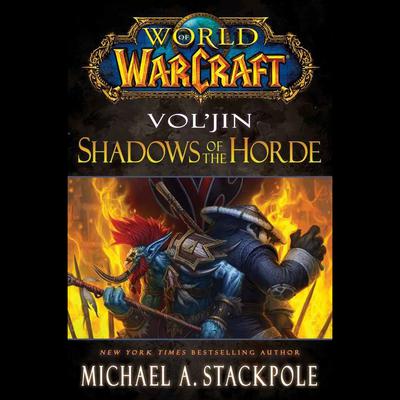 Vol’jin: Shadows of the Horde Audiobook, by Michael A. Stackpole