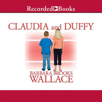 Claudia and Duffy Audiobook, by Barbara Brooks Wallace