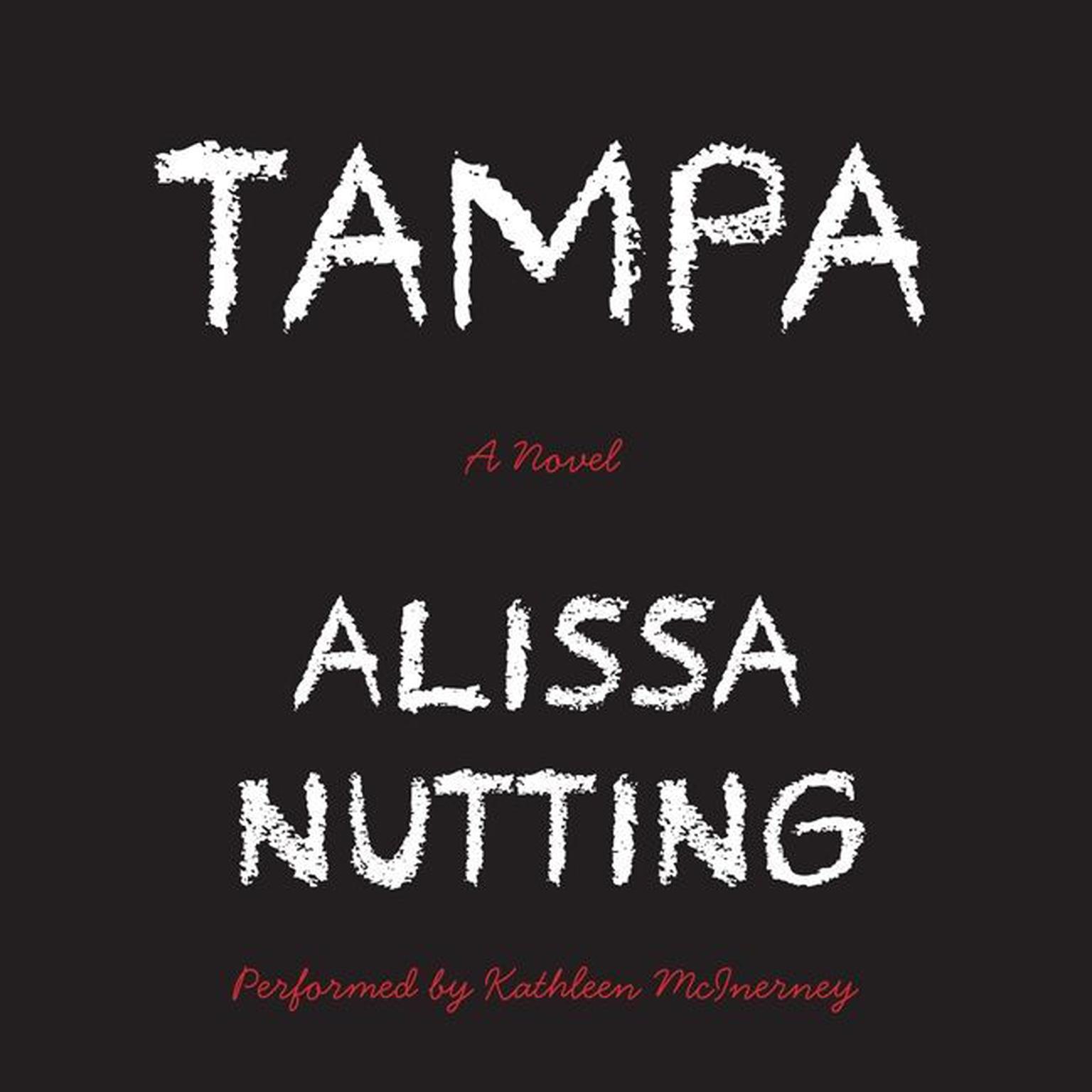 Tampa Audiobook, by Alissa Nutting