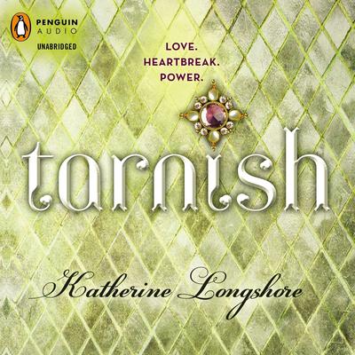 Tarnish Audiobook, by Katherine Longshore