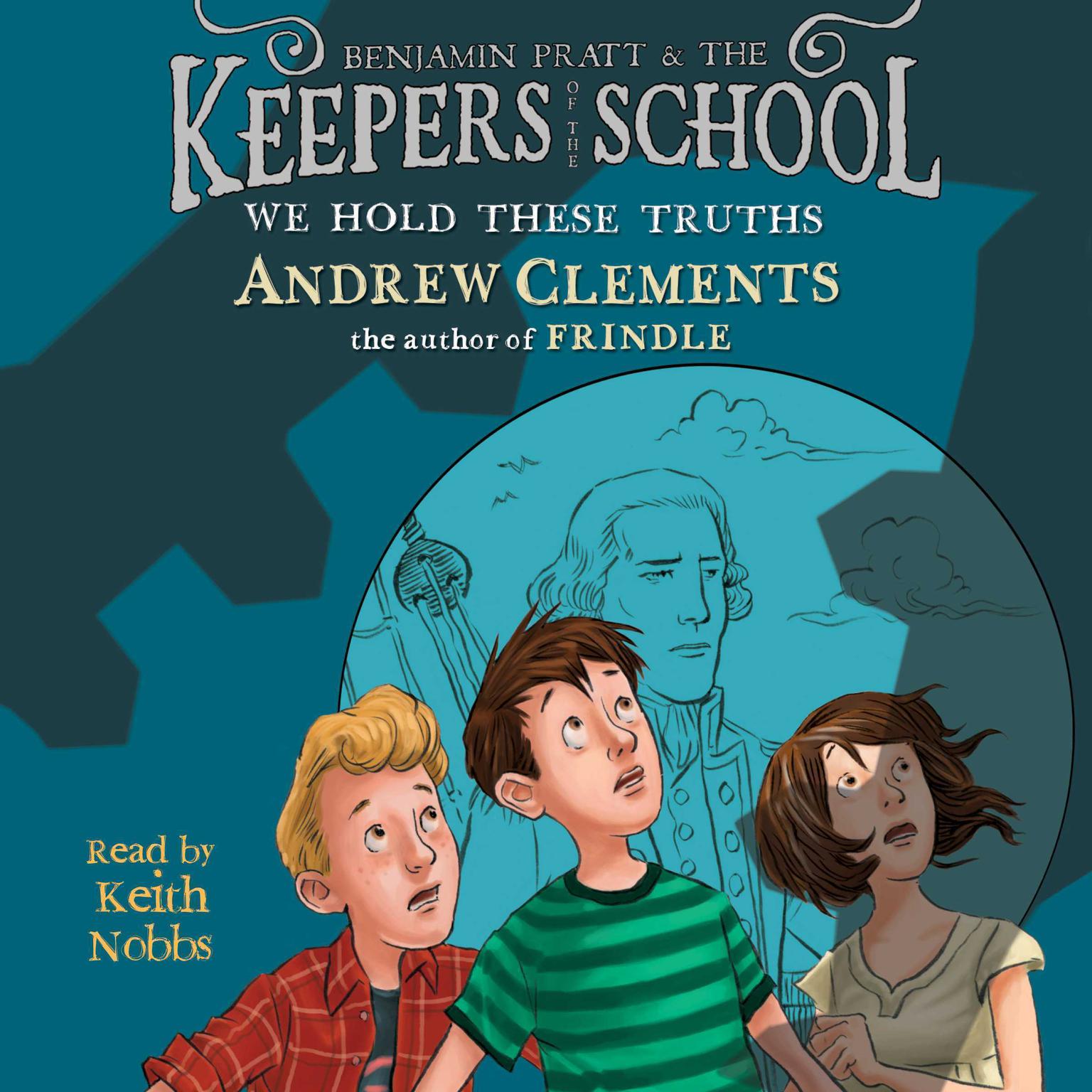 We Hold These Truths Audiobook, by Andrew Clements