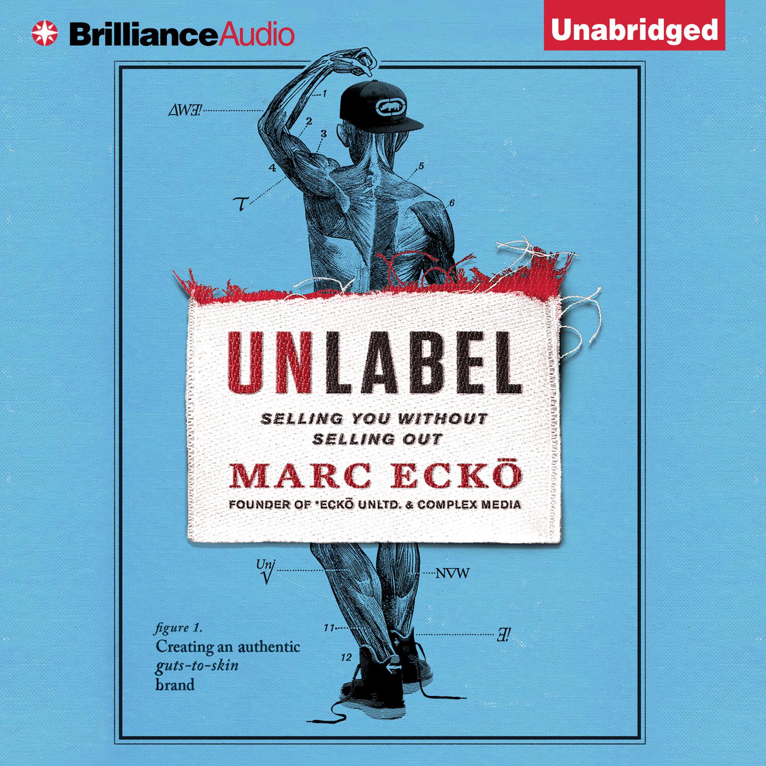 Unlabel: Selling You Without Selling Out Audiobook, by Marc Ecko