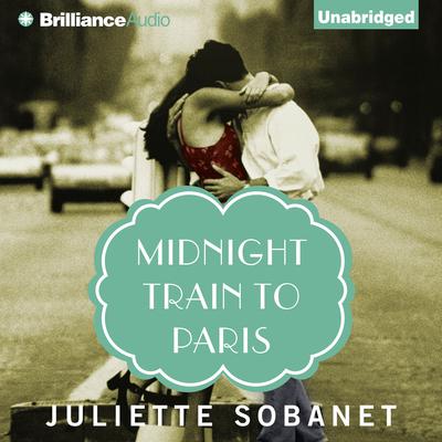 Midnight Train to Paris Audiobook, by Juliette Sobanet