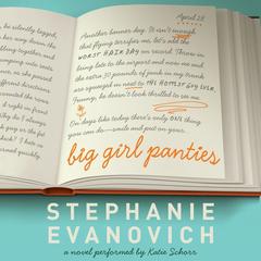 Big Girl Panties: A Novel Audiobook, by Stephanie Evanovich