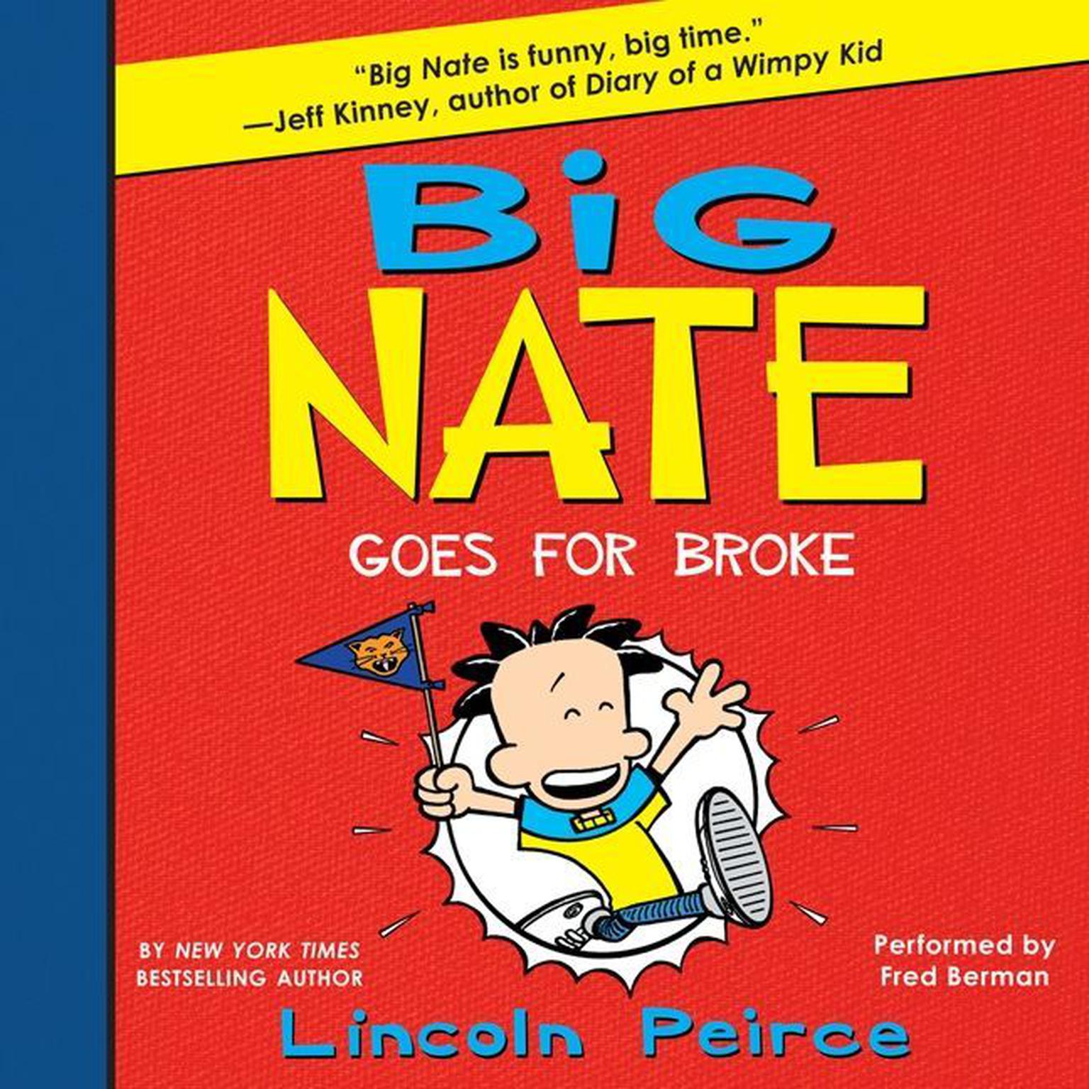 Big Nate Goes for Broke Audiobook, by Lincoln Peirce