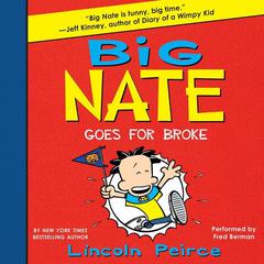 Big Nate Goes for Broke Audiobook, by 