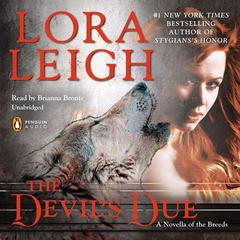 The Devils Due: A Novella of the Breeds, from ENTHRALLED Audiobook, by Lora Leigh