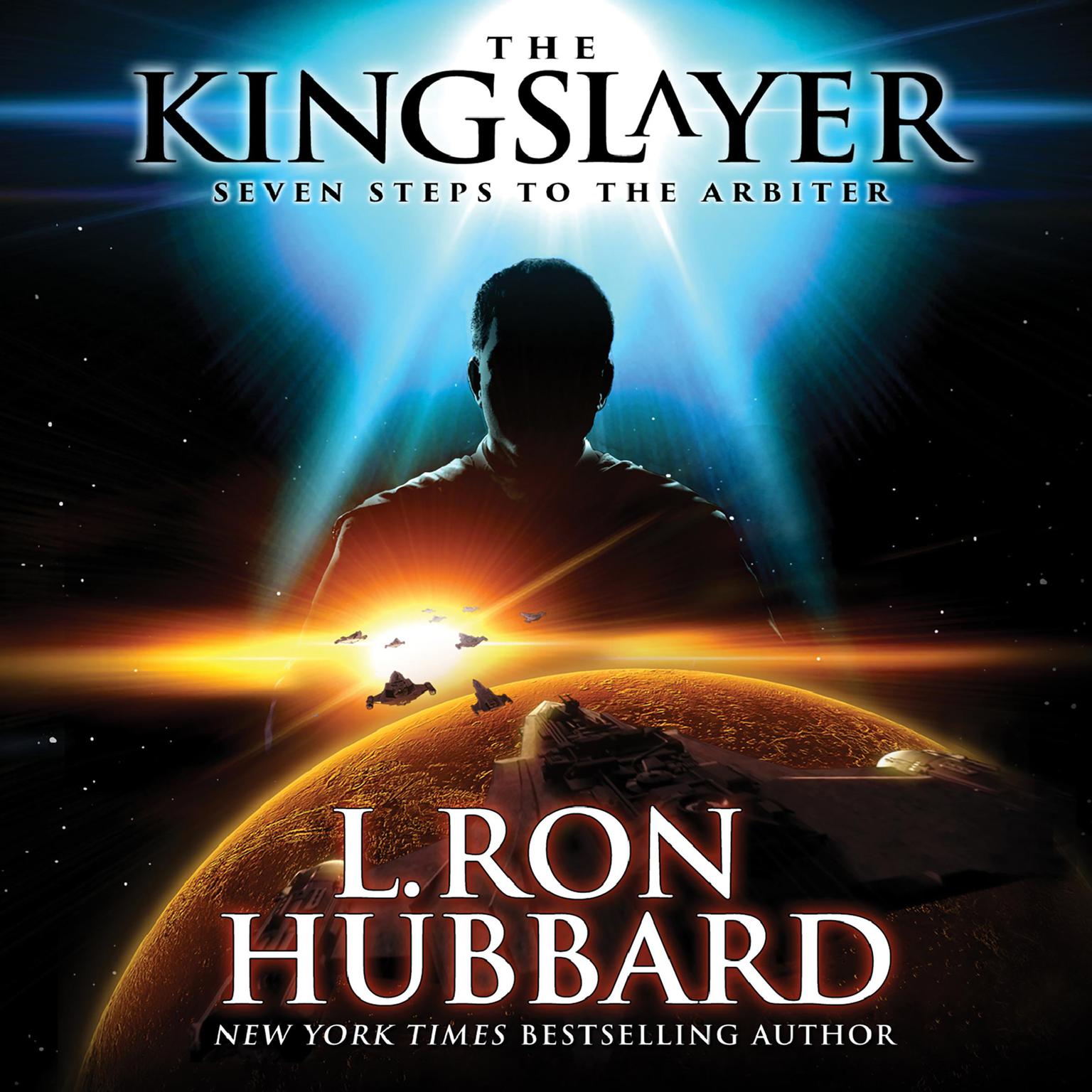 The Kingslayer: Seven Steps to the Arbiter Audiobook, by L. Ron Hubbard