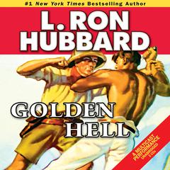 Golden Hell Audiobook, by L. Ron Hubbard