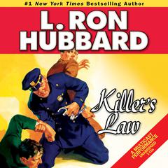 Killers Law Audiobook, by L. Ron Hubbard