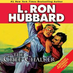 The Chee-Chalker Audiobook, by L. Ron Hubbard