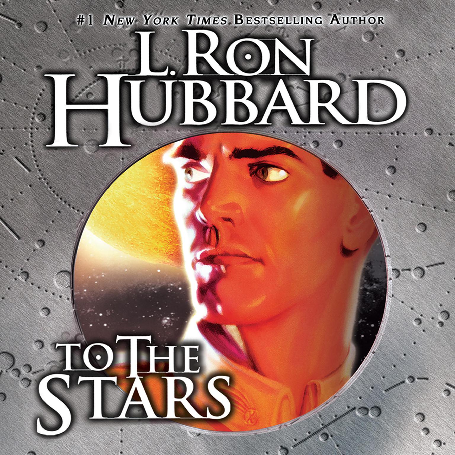 To the Stars Audiobook, by L. Ron Hubbard