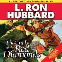 The Trail of the Red Diamonds Audiobook, by L. Ron Hubbard