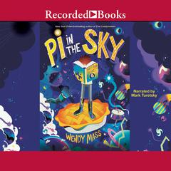 Pi in the Sky Audiobook, by Wendy Mass