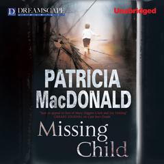 Missing Child Audiobook, by Patricia MacDonald