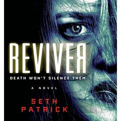 Reviver: A Novel Audiobook, by Seth Patrick